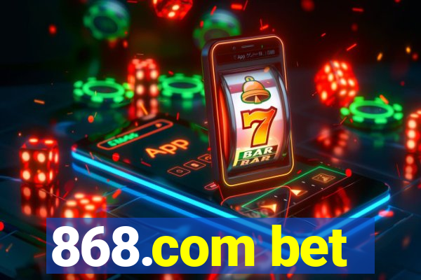 868.com bet